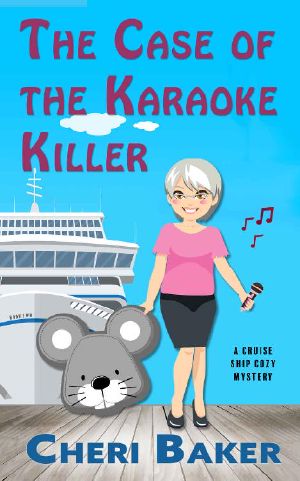 [Ellie Tappet Cruise Ship Mysteries 02] • The Case of the Karaoke Killer